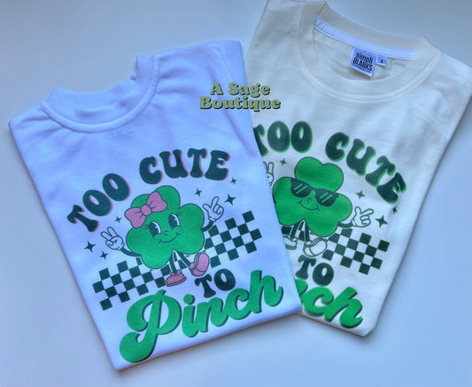 Too cute to pinch - kids st Patrick’s day