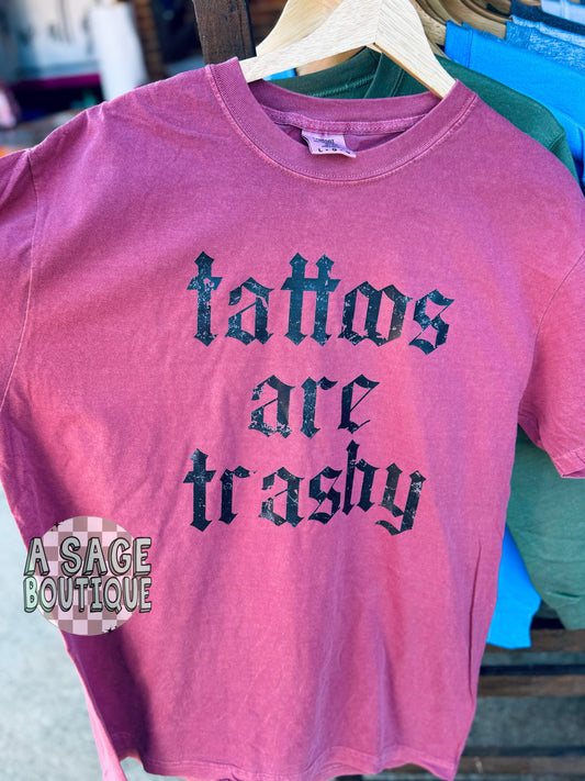 Tattoos are trashy