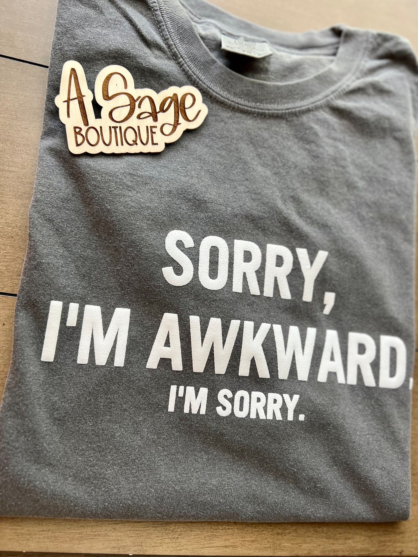 Sorry, I'm awkward sweatshirt