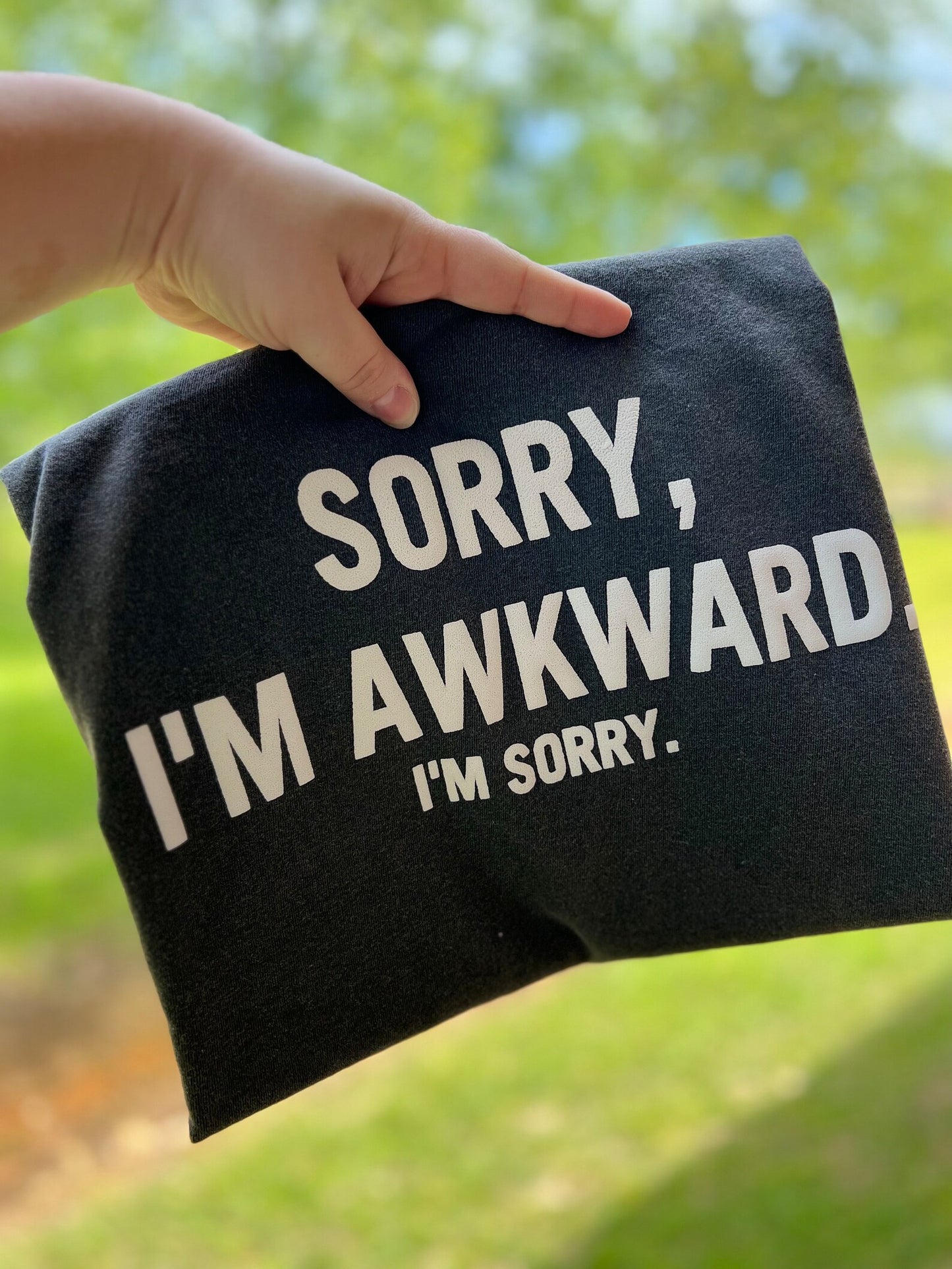 Sorry, I'm awkward sweatshirt