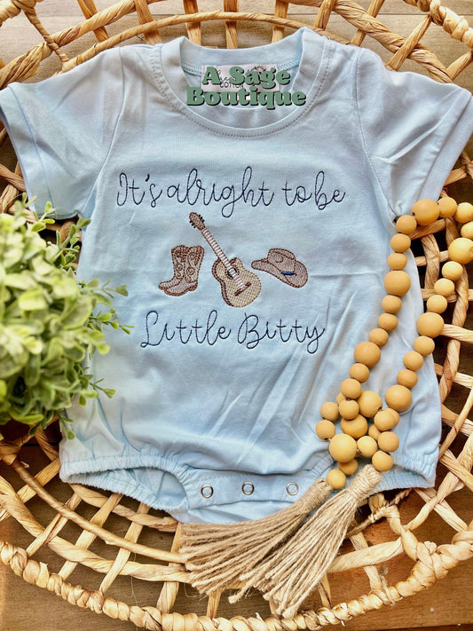 It’s alright to be Little Bitty - country song - Alan Jackson - western - cowboy - embroidered t shirt - kids bubble romper - embroidery -