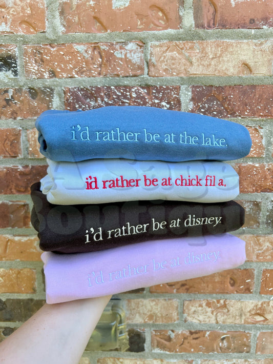 I’d rather be at ___. - Sweatshirt - t shirt - embroidered -comfort colors - Gildan - cozy - not going - funny shirt - antisocial -anywhere