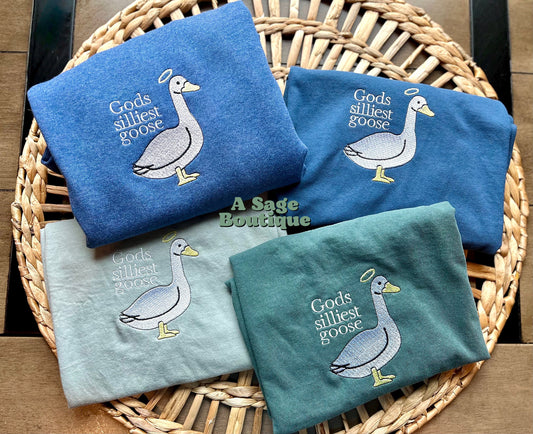 Gods silliest goose - embroidery design - funny quote - trendy t shirt - trending graphic tee - embroidered sweatshirt - goose - fun quote