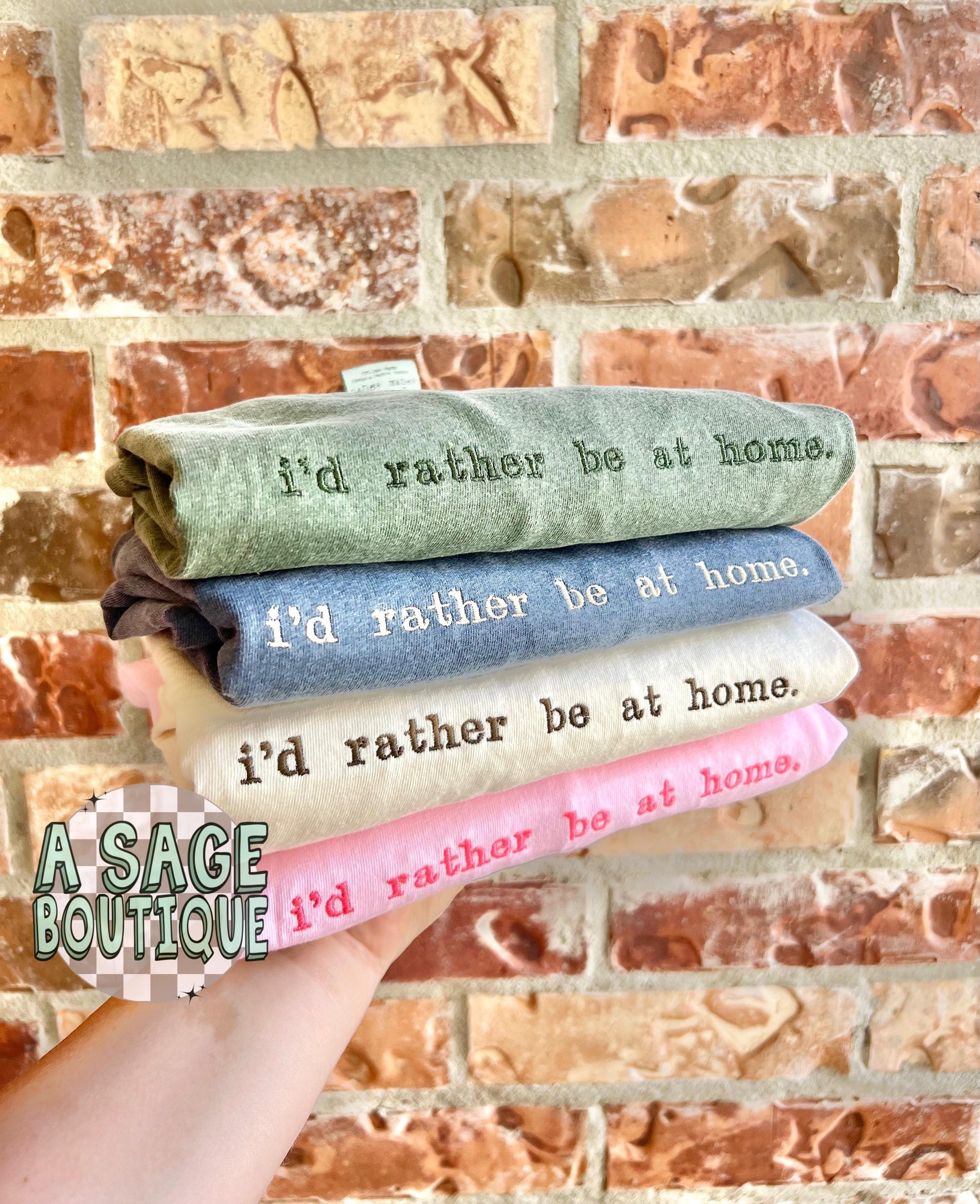 I’d rather be at home. Sweatshirt - t shirt - embroidered- SAHM - comfort colors - Gildan - cozy - not going - funny shirt - antisocial
